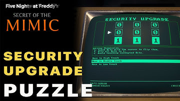 Security Upgrade Puzzle — FNAF Secret of the Mimic