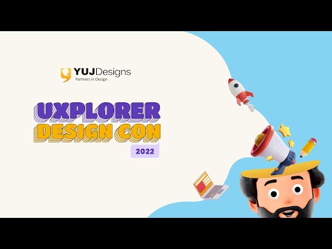UXplorer Design Con 2022 | UXplorer - The biggest design challenge - video from YUJ Designs