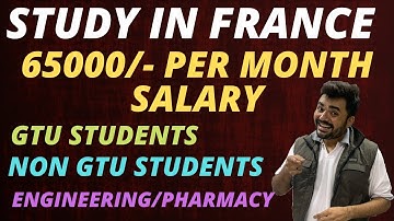 Study in France | 65000/- per month salary| GTU | NON GTU STUDENTS | Engineering | Pharmacy | Intern