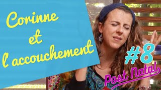 Corinne et l'accouchement – Post Natal – La maison des maternelles