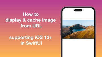 How to display and cache images from URL supporting iOS 13+ in SwiftUI
