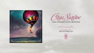 Circa Survive "Semi Constructive Criticism"