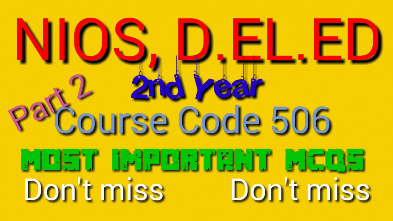 NIOS DELED , Most Important MCQs of Course Code 506