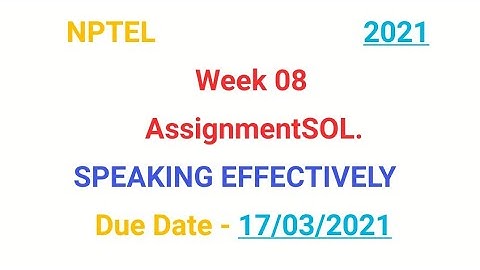 # Week 8 Speaking Effectively Assignment Answers 2021