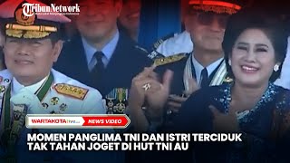 Momen Panglima TNI dan Istri Terciduk Tak Tahan Joget di HUT TNI AU
