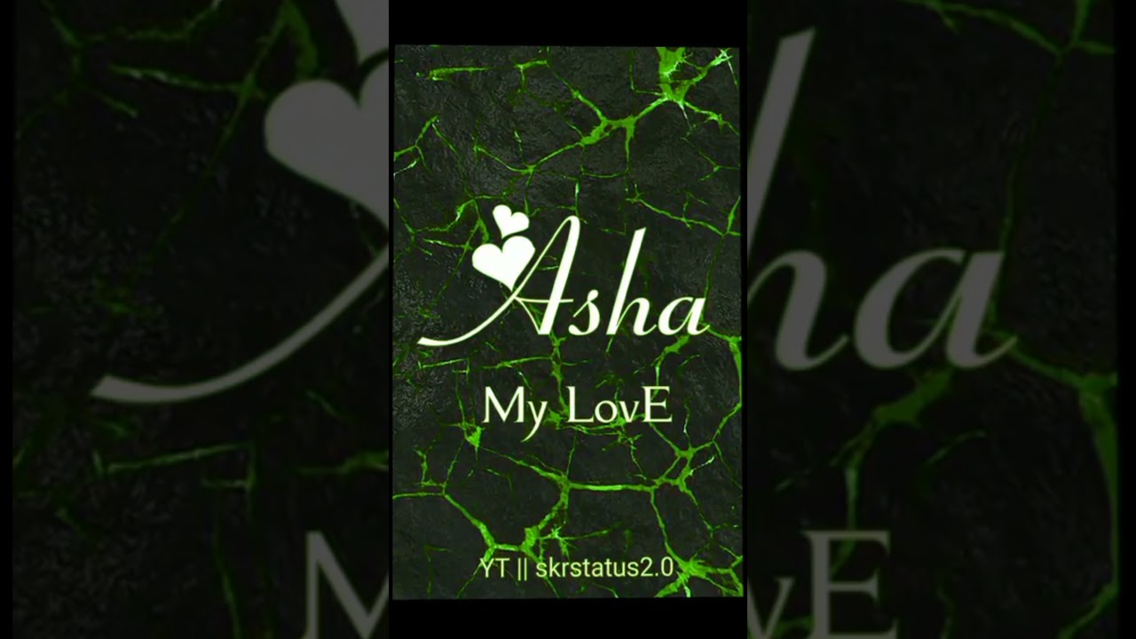 ASHA name status asha name whatsapp status video my Life asha name status