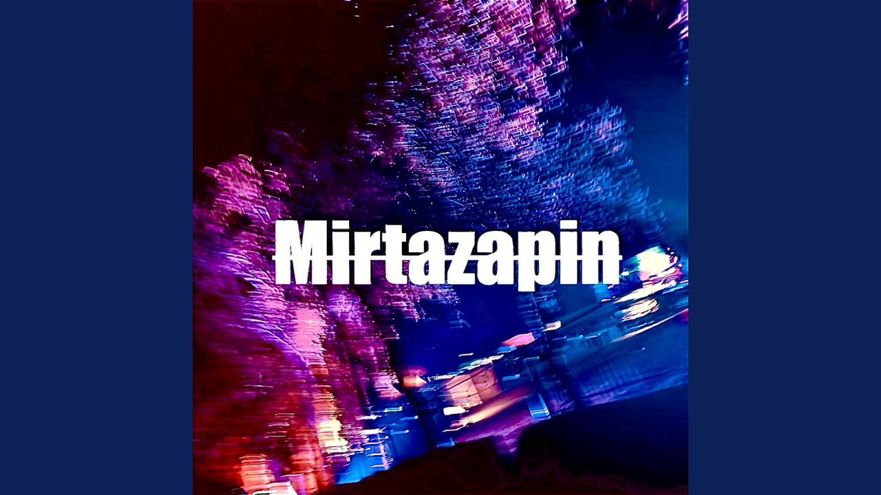 Watch Mirtazapin on YouTube Watch Mirtazapin on YouTube