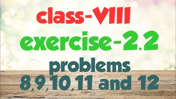 class-VIII exercise-2.2 problems 8,9,10,11 and 12