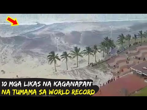10 Likas na Kaganapan na Tumama sa World Record
