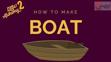 How to make a Boat in Little Alchemy 2?