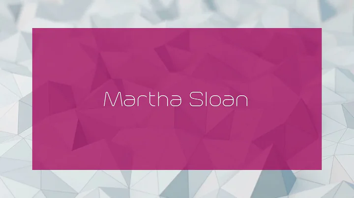 Martha Sloan - appearance