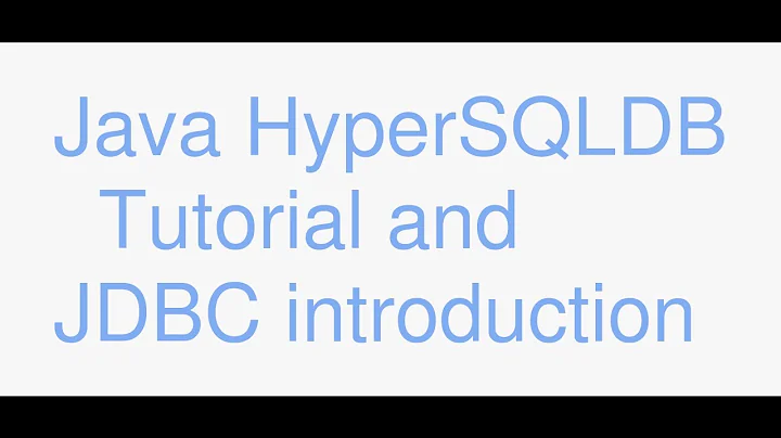 Java HyperSQLDB tutorial and JDBC intro