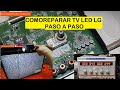 👉 REPARAR TV LED LG que no enciende. Reparación Paso A paso SOLUCIÓN💯 electrónica Núñez Tutoriales 💓