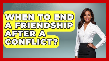 When To End A Friendship After A Conflict? - The Personal Growth Path