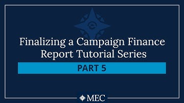 Finalizing a Campaign Finance Report Tutorial Series – Part 5: Amending a Report