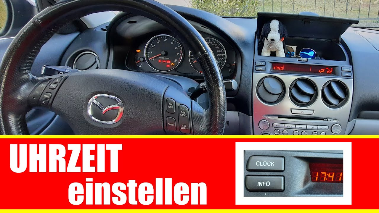 Mazda 6 Uhrzeit einstellen Reset the time Clock Adjustment YouTube