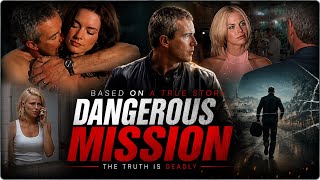 Based On A True Story | Dangerous Mission.
