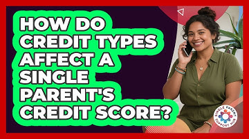 How Do Credit Types Affect A Single Parent