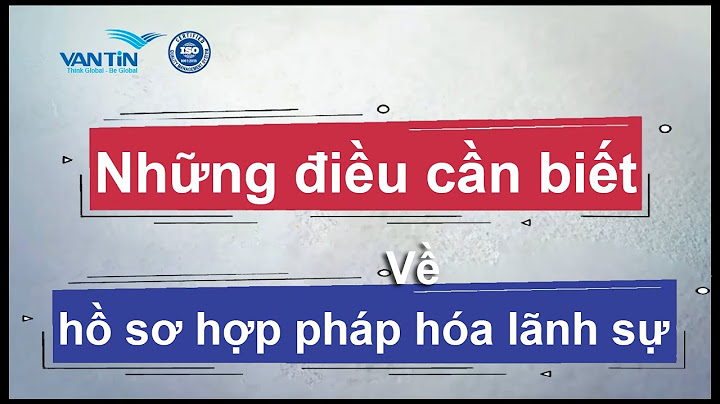 Dịch hợp pháp hóa lãnh sự là gì