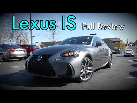 2017 Lexus IS: Full Review | IS 350, IS 300, IS 200t Turbo & F-Sport
