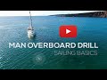 Learn How To Sail: Sailing Basics Video Series - Man Overboard Drill