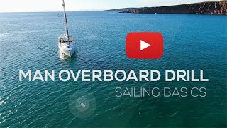 How To Sail: Man Overboard Drill  Sailing Basics Video Series