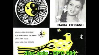 MARIA CIOBANU - album solo, EPC 684: Neică, dorul dumitale; mai 1966, Electrecord