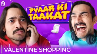 Pyaar Ki Taakat | Valentine Shopping | BB Ki Vines