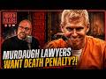 Why Would Murdaugh’s Lawyers Want The Death Penalty?