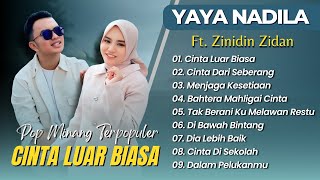 Yaya Nadila Ft Zinidin Zidan - CINTA LUAR BIASA - CINTA DARI SEBRANG || POP MELAYU TERPOPULER 2025