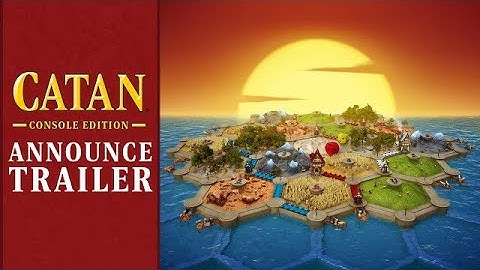 Catan: Console Edition - Official Game Overview Trailer