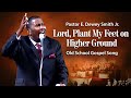 'Higher GROUND'- Pastor E.Dewey Smith Jr Singing Old School HYMN