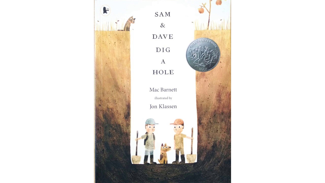 sam and dave dig a hole by mac barnett sam and dave dig a hole by mac barnett