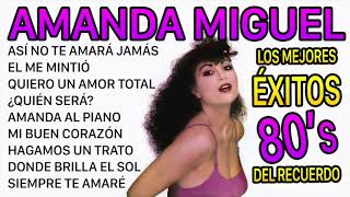 Éxitos Románticos de AMANDA MIGUEL - Los Mejores Éxitos Del Recuerdo (Con Letra)