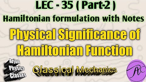 II Physical Significance of Hamiltonian Function II