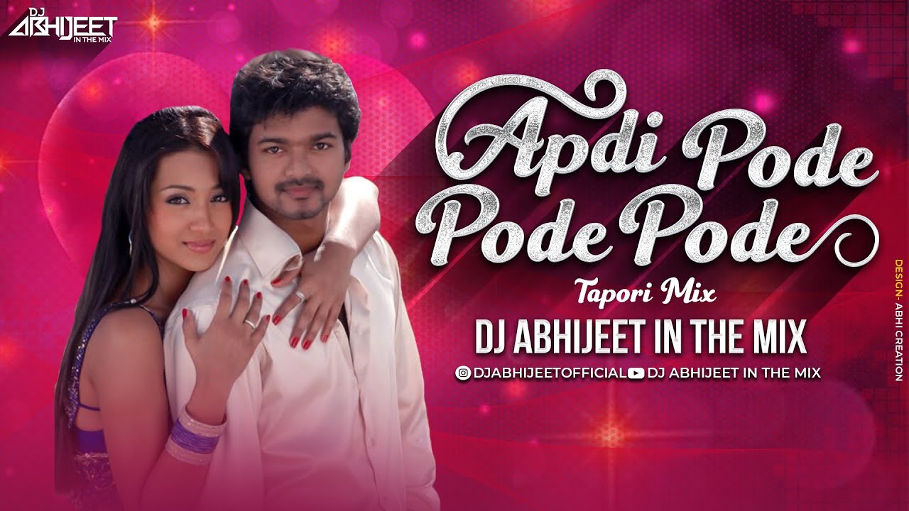 Apdi Pode Pode Tapori Mix Dj Abhijeet in the Mix  KK  Ghilli  Vijay Thala  Trisha  Vidyasagar