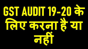 GST AUDIT DELETED FROM FY 2019-20 OR NOT|GST ITC CLAIMING CHANGES|GST UPDATES