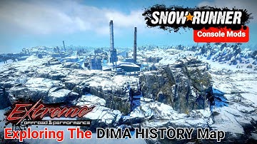 Exploring The DIMA HISTORY Map In Snowrunner Phase 7 Update