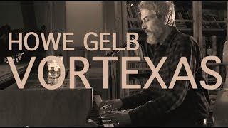 Video thumbnail of "Howe Gelb - Vortexas"