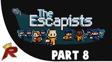 The Escapists - Part 8: "TIME TO ESCAPE!" (Let