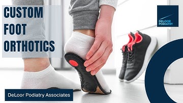 WHY ARE CUSTOM FOOT ORTHOTICS THE BEST OPTION?
