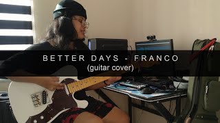 JCraft T3V Thinline || Better Days - Franco (guitar cover)
