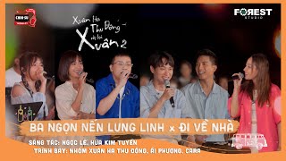 XHTDRLX2 | [Mashup] Ba Ngọn Nến Lung Linh x Đi Về Nhà - Nhóm Xuân Hạ Thu Đông, Ái Phương, CARA