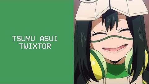 Tsuyu Asui Twixtor (season 5)