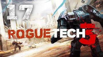 Reinforcements ★ 3rd RogueTech Battletech 2018 Mod Playthrough #17