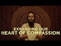 Expanding Our HEART of COMPASSION