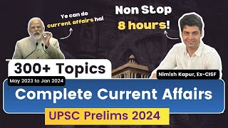 Complete Current Affairs for UPSC Prelims 2024 in one shot | 8 hours Marathon session |