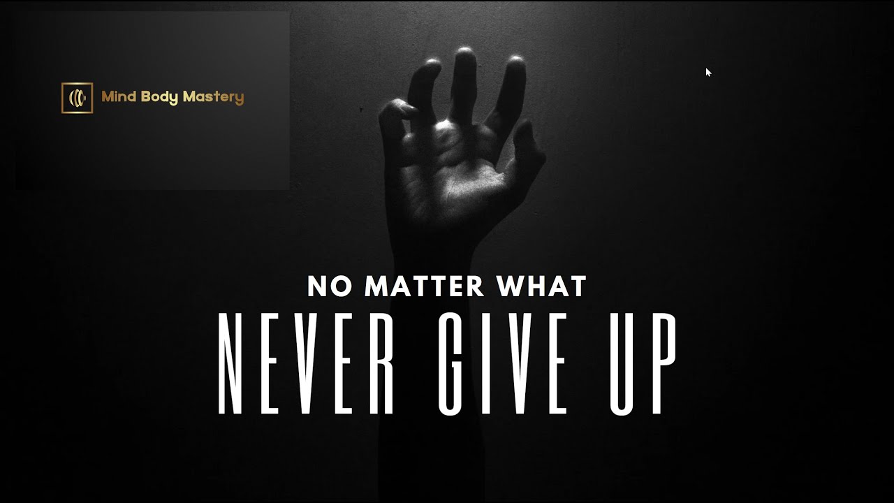 Never Give Up | Motivational Video - YouTube