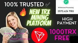 New TRX mining website 2022||Register to get 1000trx || profitable project 2022