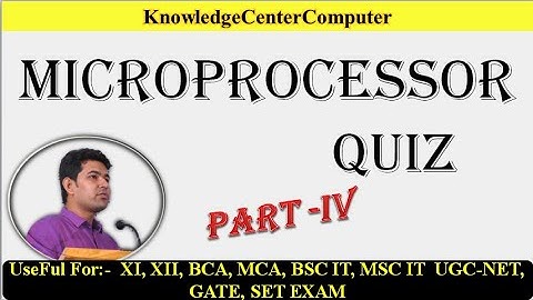 UGC_NET, GATE, SET Exams Solved Questions "Microprocessor"  PART-IV